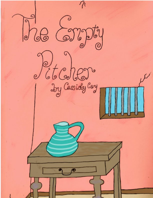 View The Empty Pitcher by Cassidy Cay