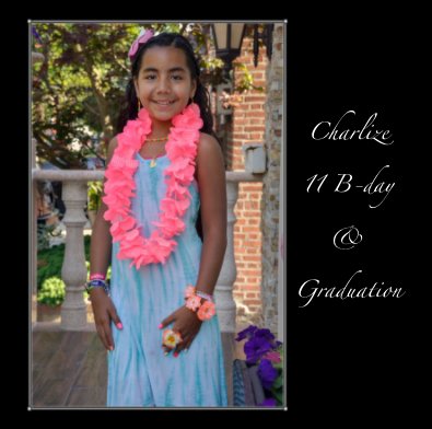 Charlize 11 B-day & Graduation book cover