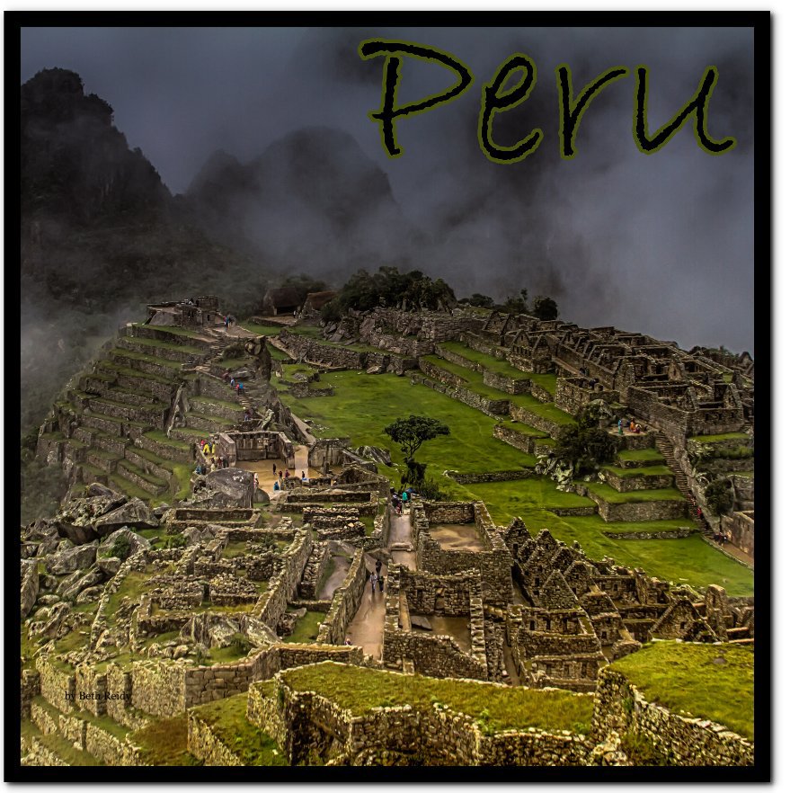 View A Coffee Table Book Series - Peru by Beth Reidy