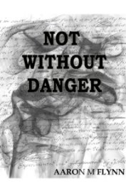 Not Without Danger book cover