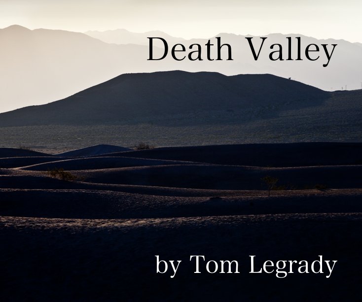 View Death Valley by Tom Legrady