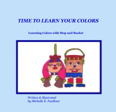 Time To Learn Your Colors Ages 3 to 12 book cover