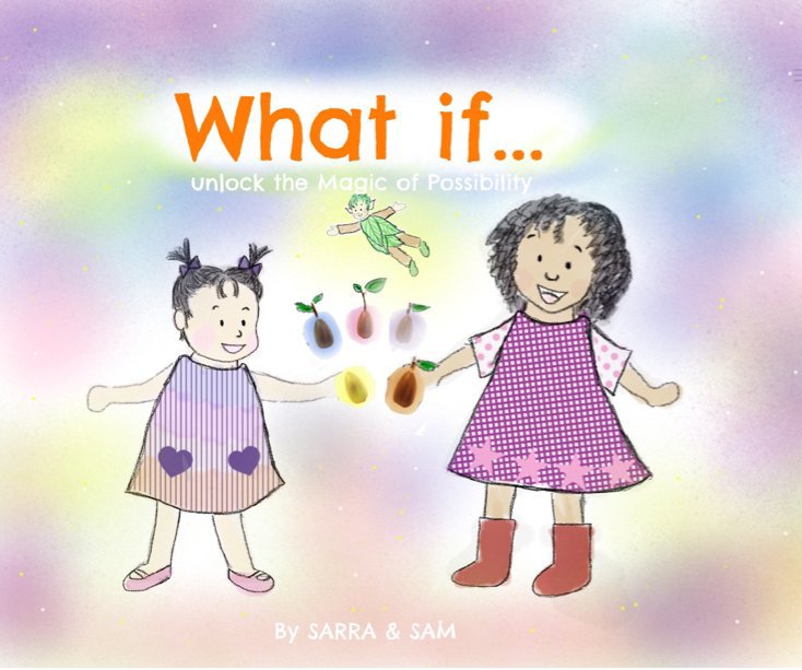 Visualizza What if... di Sarra Pete & Sam Kawamoto