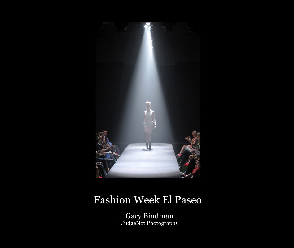 Fashion Week El Paseo nach Gary Bindman JudgeNot Photography anzeigen