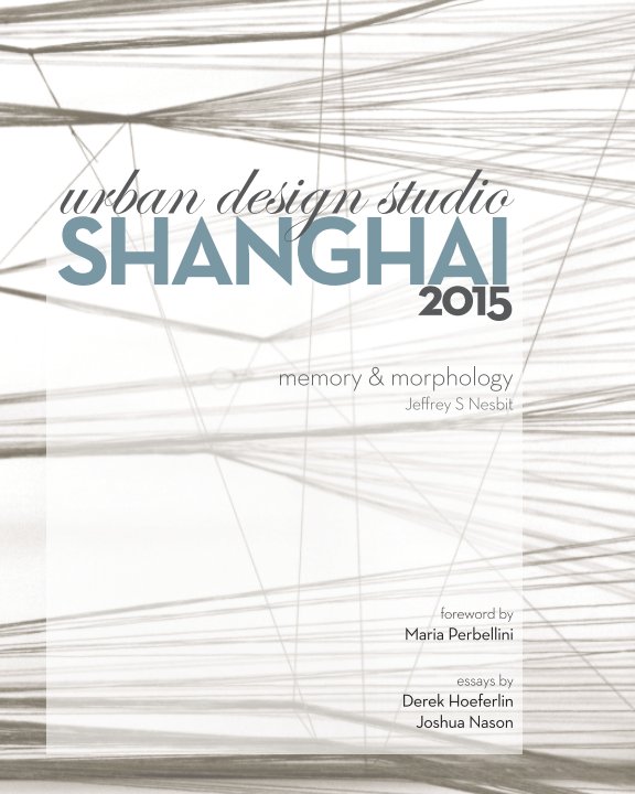 Urban Design Studio: Shanghai v2 nach Jeffrey S Nesbit anzeigen