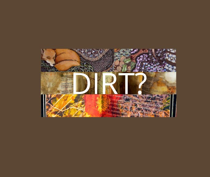 View Dirt? by Lucia Harrison
