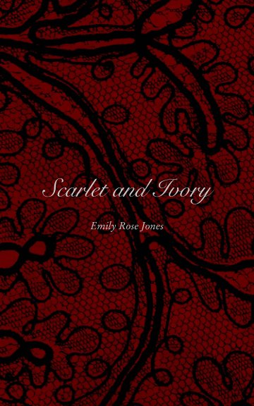 Ver Scarlet and Ivory por Emily Rose Jones