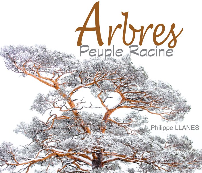 Visualizza Arbres peuple racine di Philippe Llanes
