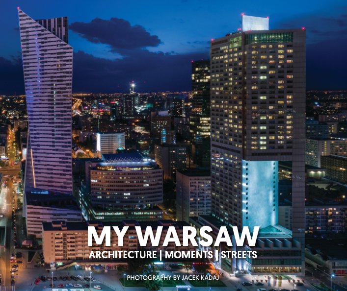 View My Warsaw by Jacek Kadaj