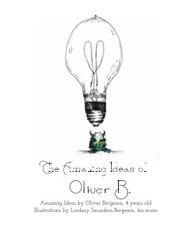 The Amazing Ideas of Oliver B. book cover