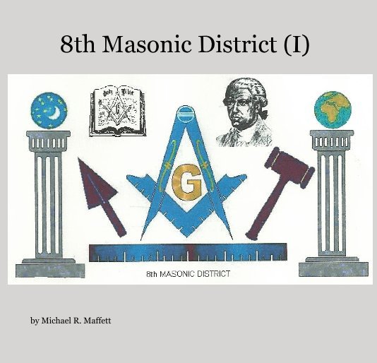 View 8th Masonic District (I) by Michael R. Maffett