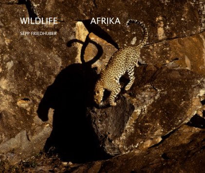 WILDLIFE AFRIKA SEPP FRIEDHUBER book cover
