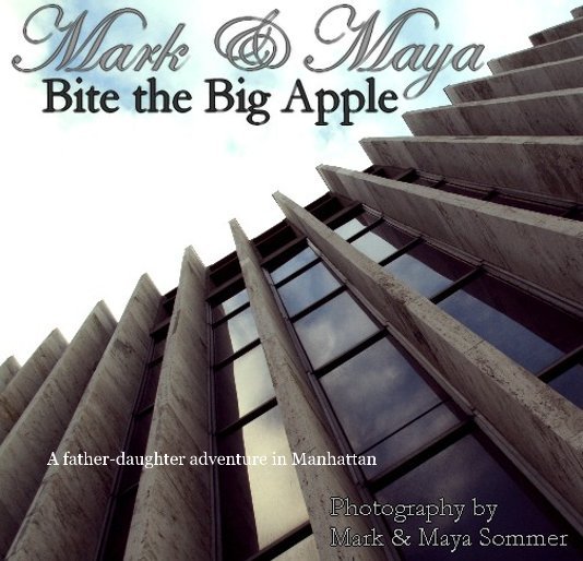View Mark & Maya Bite the Big Apple by Mark & Maya Sommer