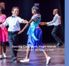 Dancing Classrooms Virgin Islands - Celebrating the 2014-2015 School Year book cover