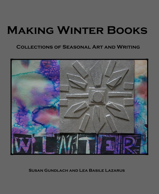 Ver Making Winter Books por Susan Gundlach and Lea Basile Lazarus