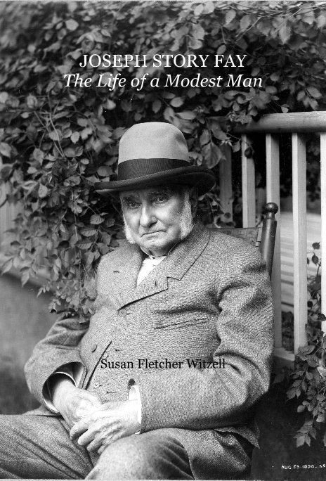 View JOSEPH STORY FAY The Life of a Modest Man by Susan Fletcher Witzell