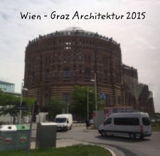 Wien - Graz Architektur 2015 book cover
