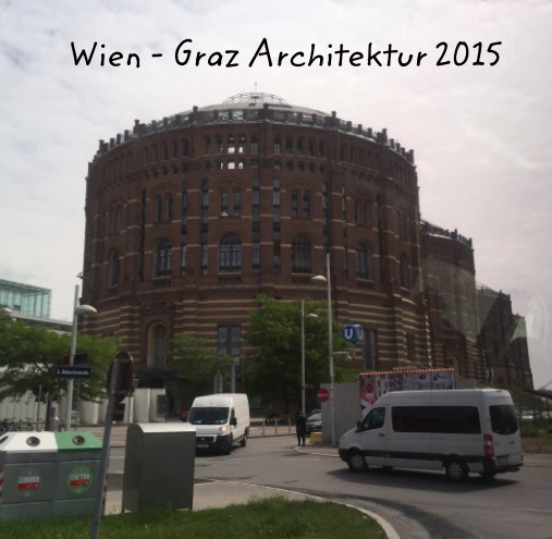 Ver Wien - Graz Architektur 2015 por Hertto