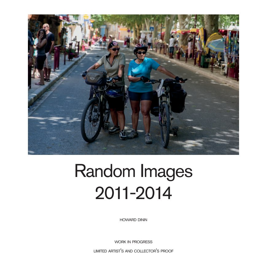 View Random Images 2011-2014 by Howard Dinin