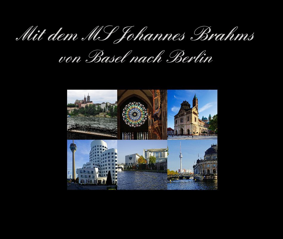 Bekijk Mit dem MS Johannes Brahms von Basel nach Berlin op Kuno Schebdat