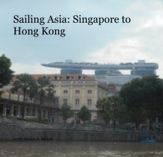 Sailing Asia: Singapore to Hong Kong book cover
