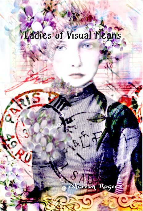 View Ladies of Visual Means by Sharron Rogers