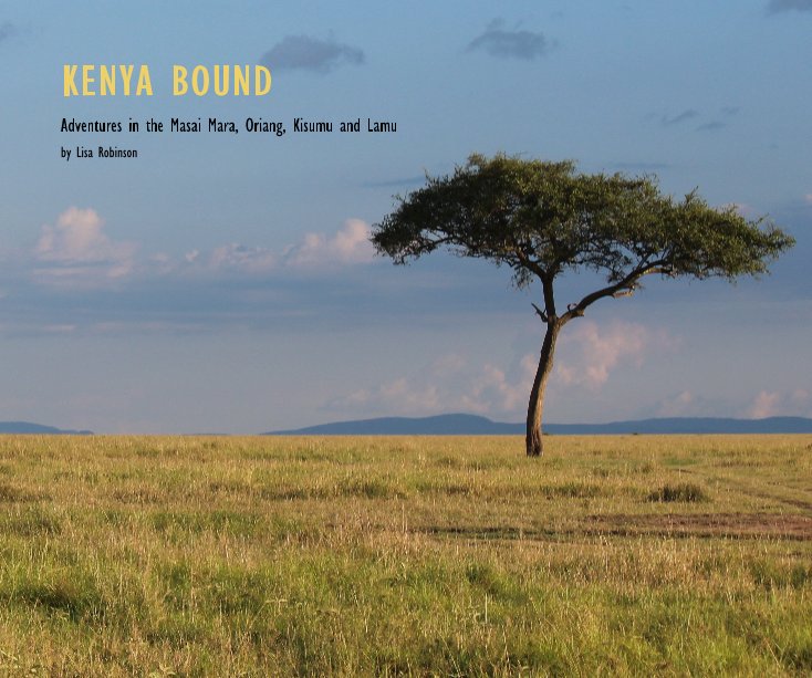 View KENYA BOUND by Lisa Robinson