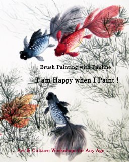 I am Happy when I Paint ! book cover