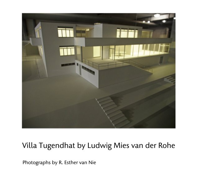 View Villa Tugendhat by Ludwig Mies van der Rohe by Photographs by R. Esther van Nie