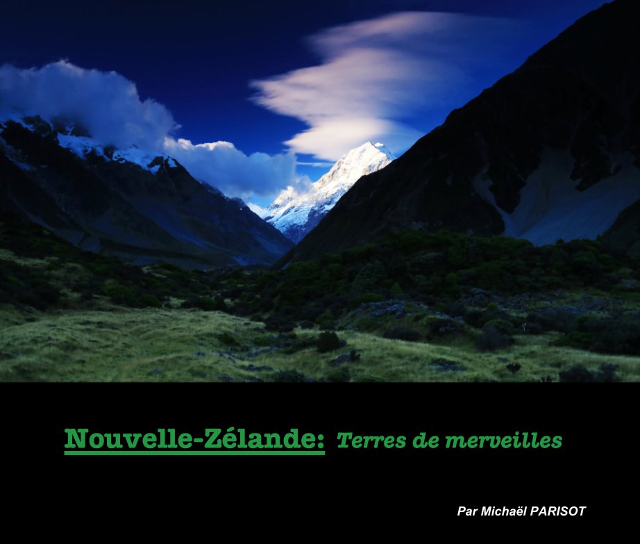 View Nouvelle-Zélande:  Terres de merveilles by Par Michaël PARISOT