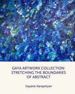Gaya Artwork Collection: Stretching the Boundaries of Abstract book cover