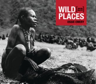 Wild Places - Balim Valley book cover