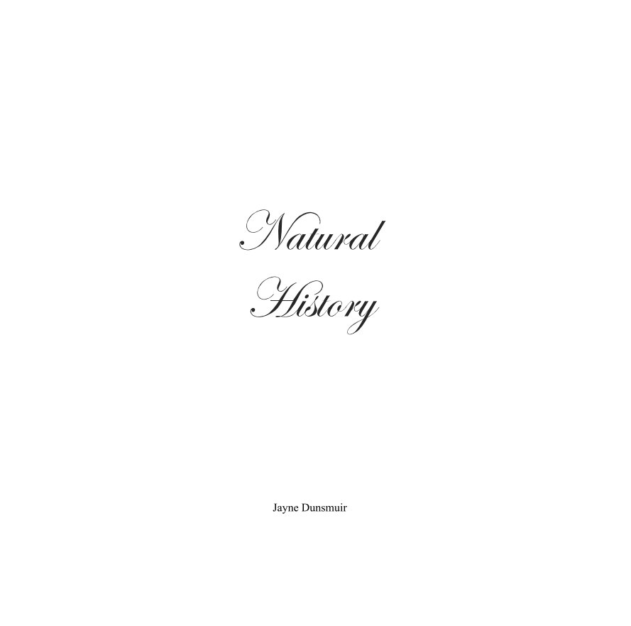View Natural History by Jayne Dunsmuir