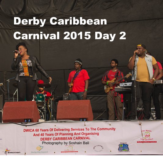 Derby Caribbean Carnival 2015 Day 2 nach Photography by Soshain Bali anzeigen