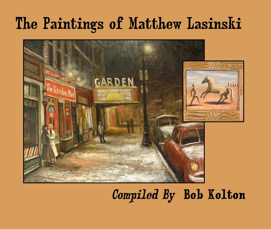 Visualizza The Paintings of Matthew Lasinski di Bob Kolton