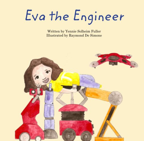View Eva the Engineer by Yennie Solheim Fuller