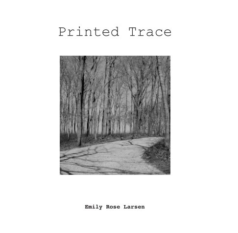 View Printed Trace by Emily Rose Larsen