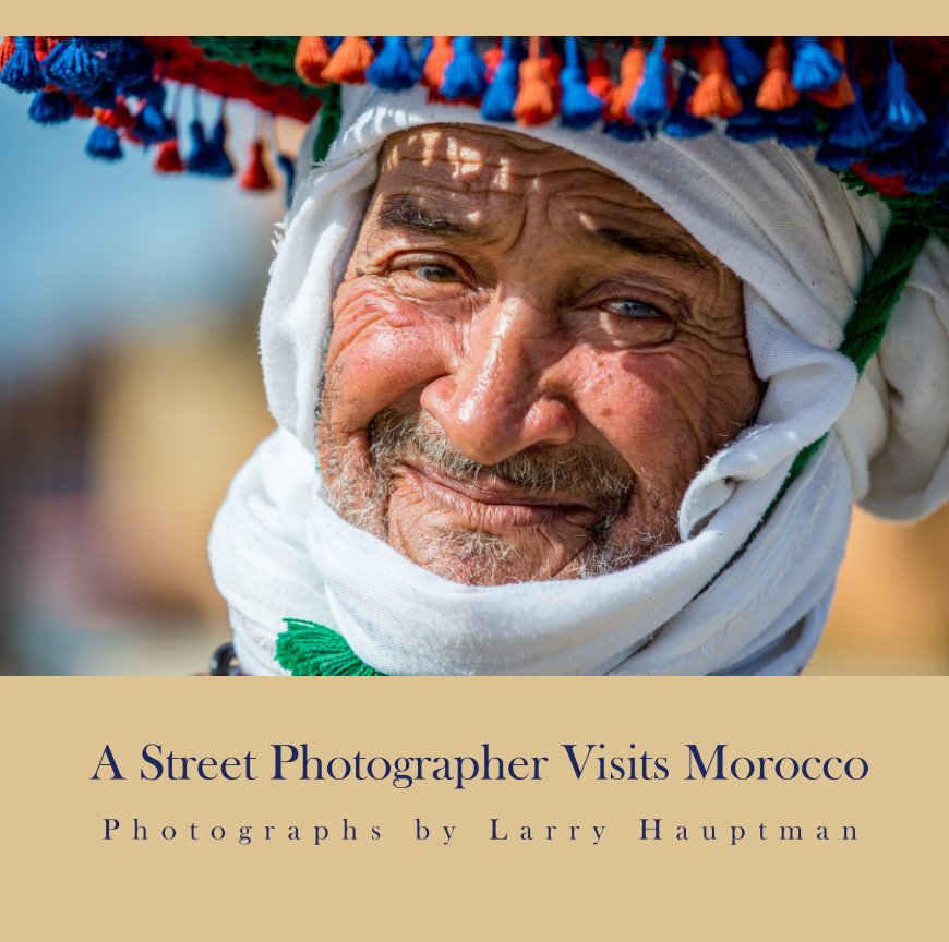 Ver A Street Photographer Visits Morocco por Larry Hauptman