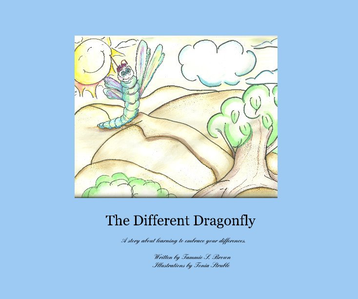 Bekijk The Different Dragonfly op Written by Tammie S. Brown Illustrations by Tonia Struble