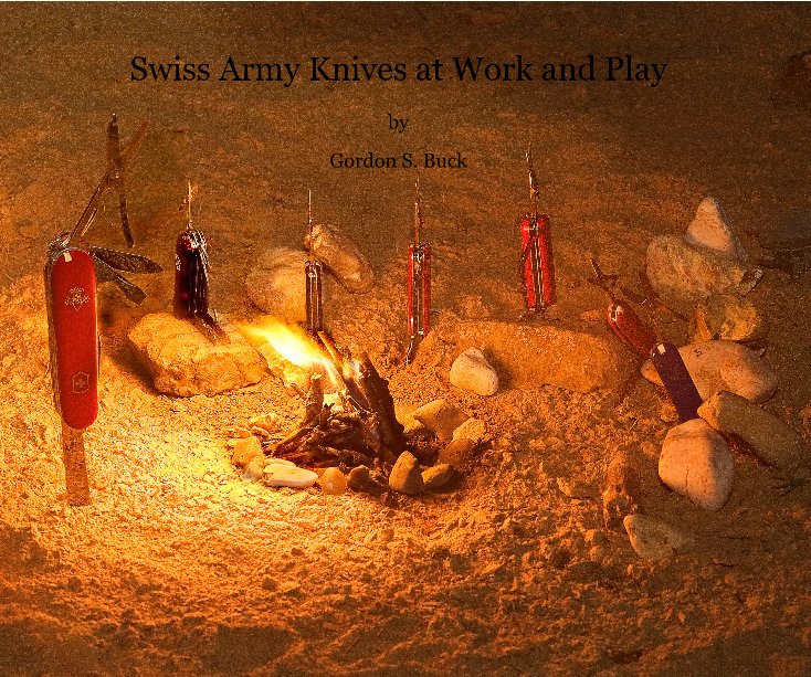 Ver Swiss Army Knives at Work and Play por Gordon S. Buck