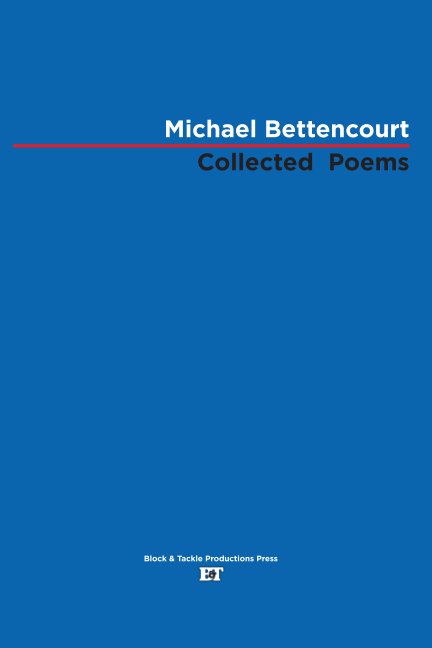 View Collected Poems by Michael Bettencourt