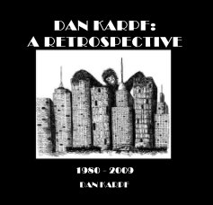 DAN KARPF: A RETROSPECTIVE book cover