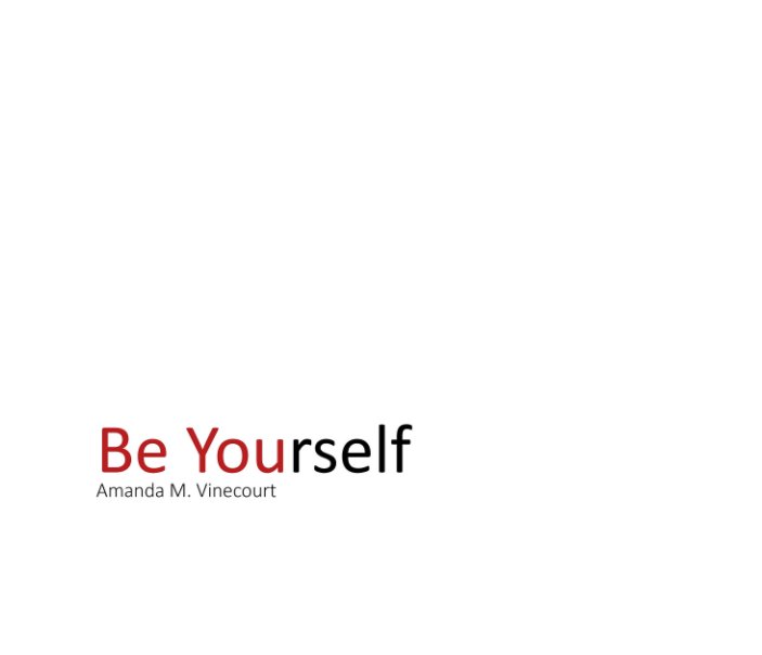 View Be Yourself by Amanda Vinecourt