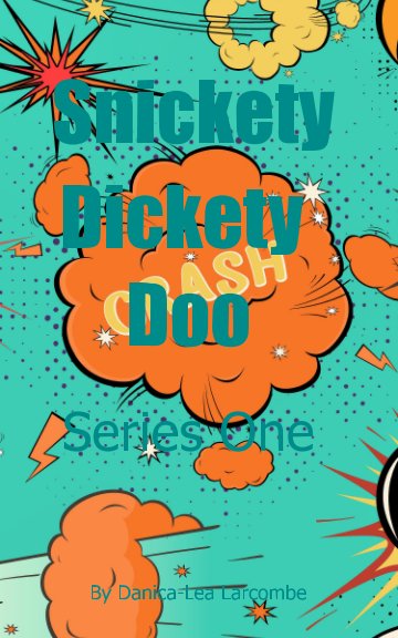 View Snickety Dickety Doo by Danica-Lea Larcombe