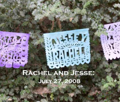 Rachel and Jesse: July 27, 2008 book cover