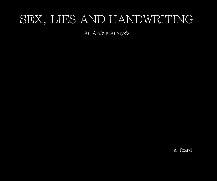 Sex Lies And Handwriting An Artists Analysis S Foard By Sonja Foard 2181