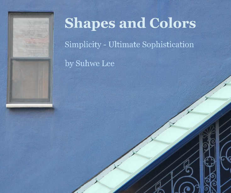 View Shapes and Colors by Suhwe Lee