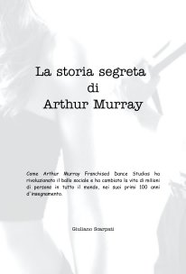 La storia segreta di Arthur Murray book cover
