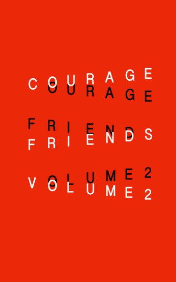 Ver COURAGE FRIENDS: VOLUME 2 por Various Poets