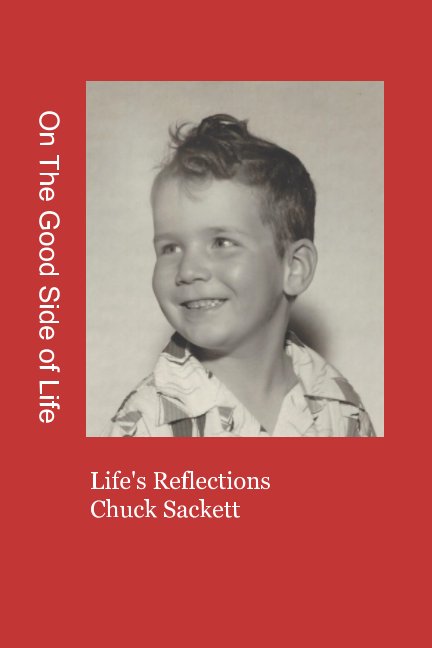 View On the Good Side of Life by Chuck Sackett